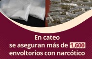 En cateose aseguran más de 1,600 envoltorios con narcótico