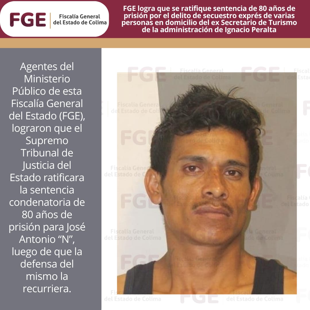 FGE logra que se ratifique sentencia de 80 años de prisión por el delito de secuestro exprés de varias personas en domicilio del ex Secretario de Turismo de la administración de Ignacio Peralta