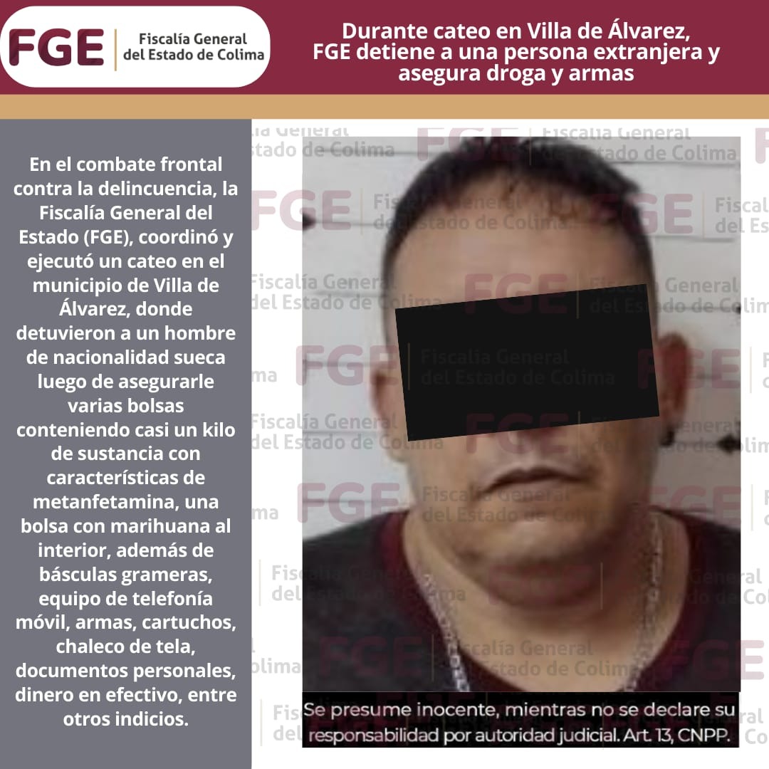 Durante cateo en Villa de Álvarez,<br>FGE detiene a una persona extranjera y asegura droga y armas