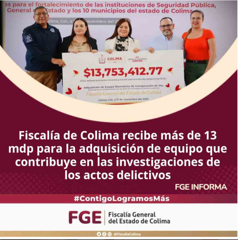 Fiscalía de Colima recibe más de 13 mdp para la adquisición de equipo que contribuye en las investigaciones de los actos delictivos