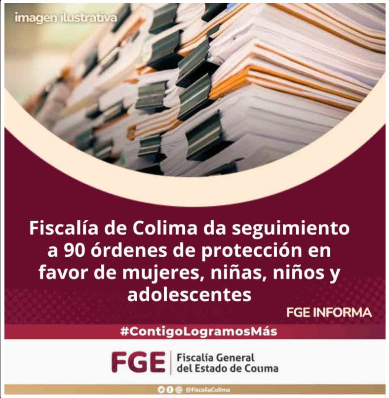 Fiscalía de Colima da seguimiento a 90 órdenes de protección en favor de mujeres, niñas, niños y adolescentes