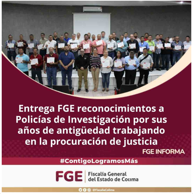 Entrega FGE reconocimientos a Policías de Investigación por sus años de antigüedad trabajando en la procuración de justicia