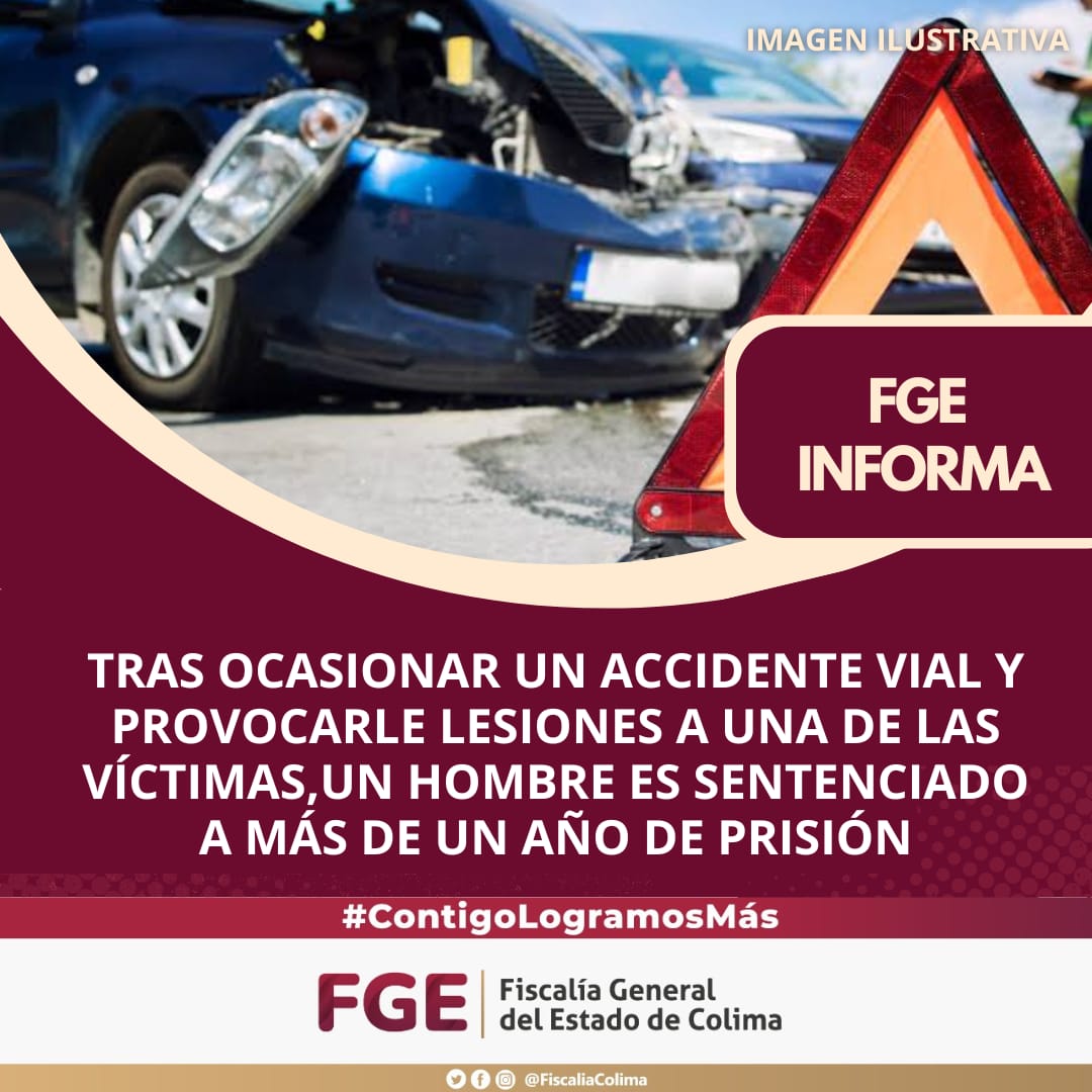 Tras ocasionar un accidente vial y provocarle lesiones a una de las víctimas,un hombre es sentenciado a más de un año de prisión